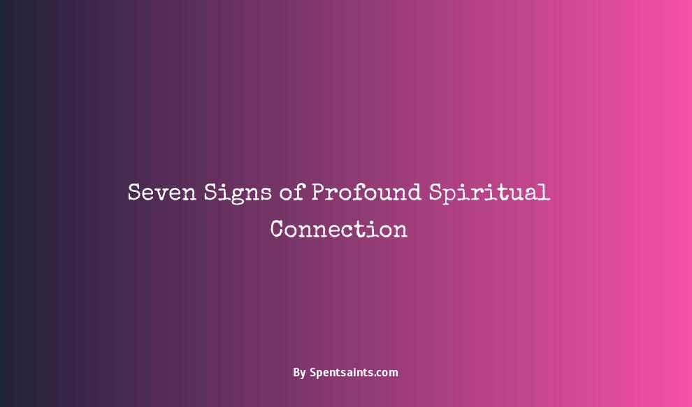 7 signs you are spiritually connected with someone