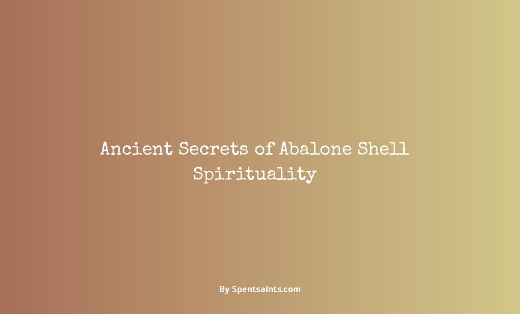 abalone shell spiritual meaning