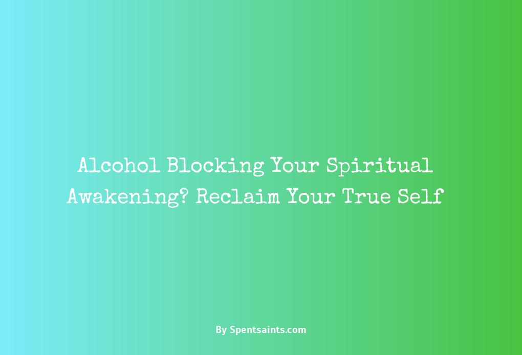 alcohol and spiritual awakening