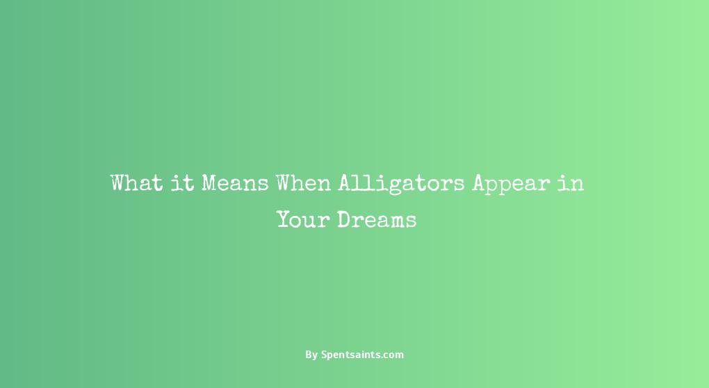 alligators in dreams what does it mean