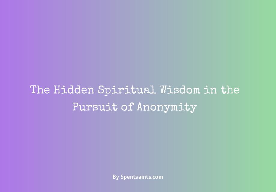 anonymity is the spiritual foundation