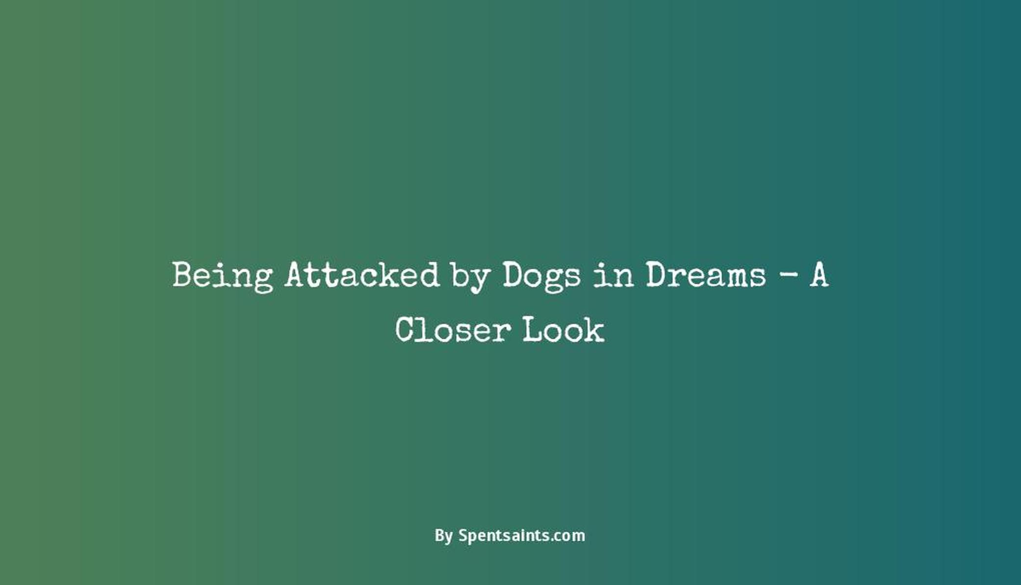 attacked by dogs in dream