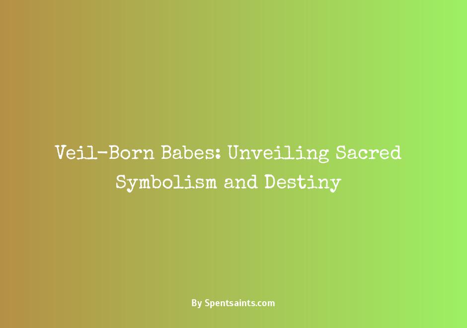 babies born with a veil spiritual meaning