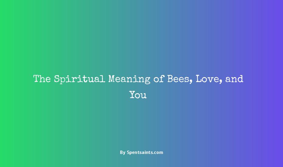 bee spiritual meaning love