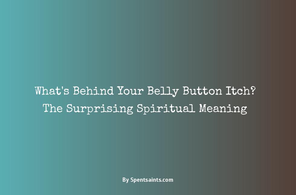belly button itching spiritual meaning