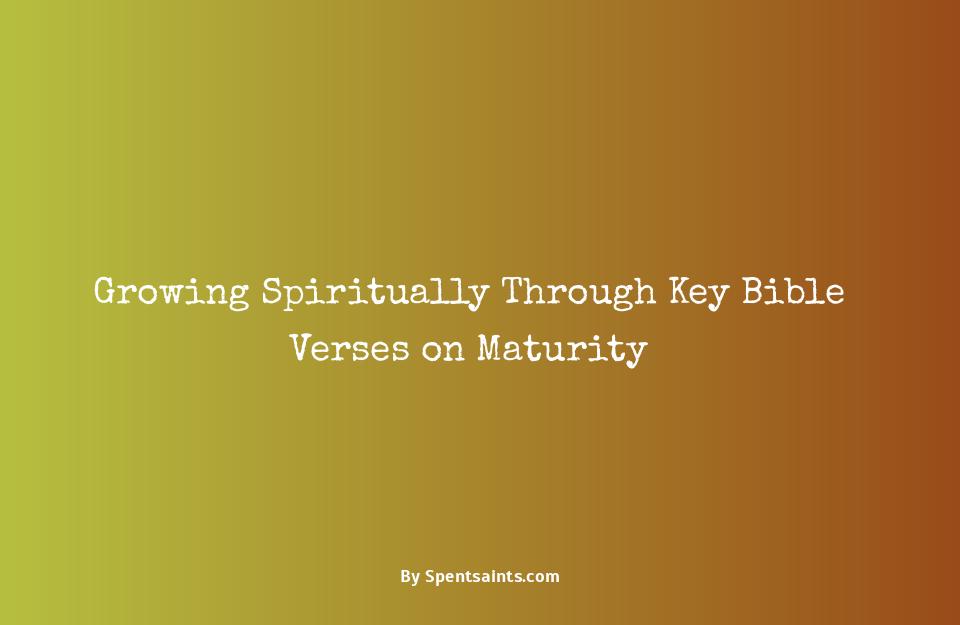 bible verses about maturity spiritually