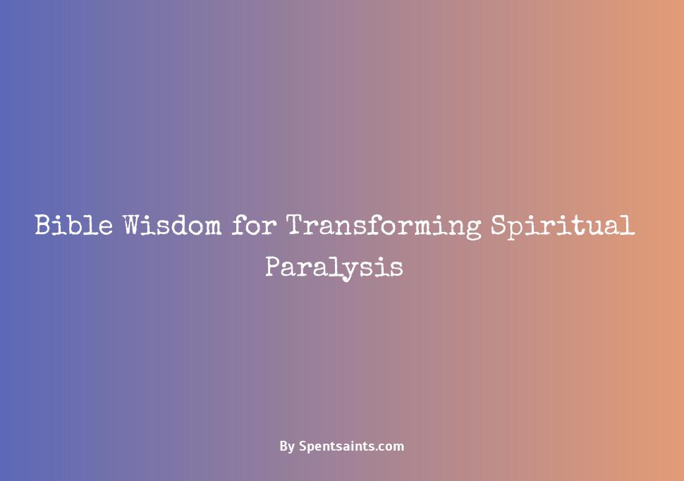 bible verses about spiritual paralysis