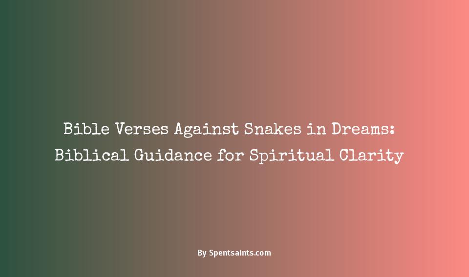 bible verses against snakes in dreams