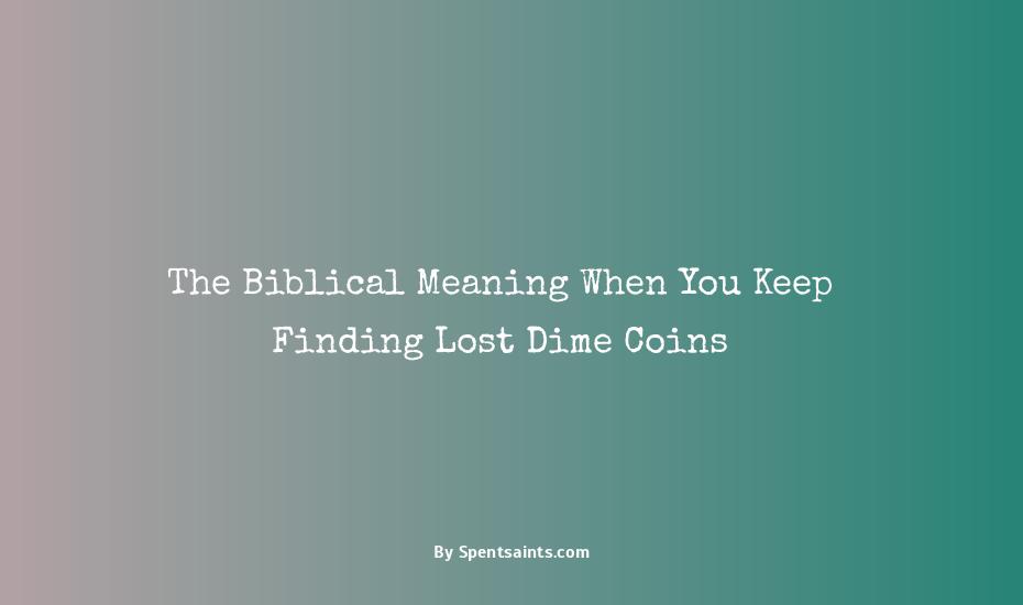 biblical meaning of finding a dime