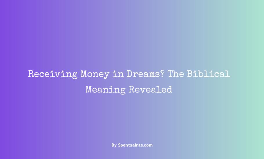 biblical meaning of receiving money in a dream