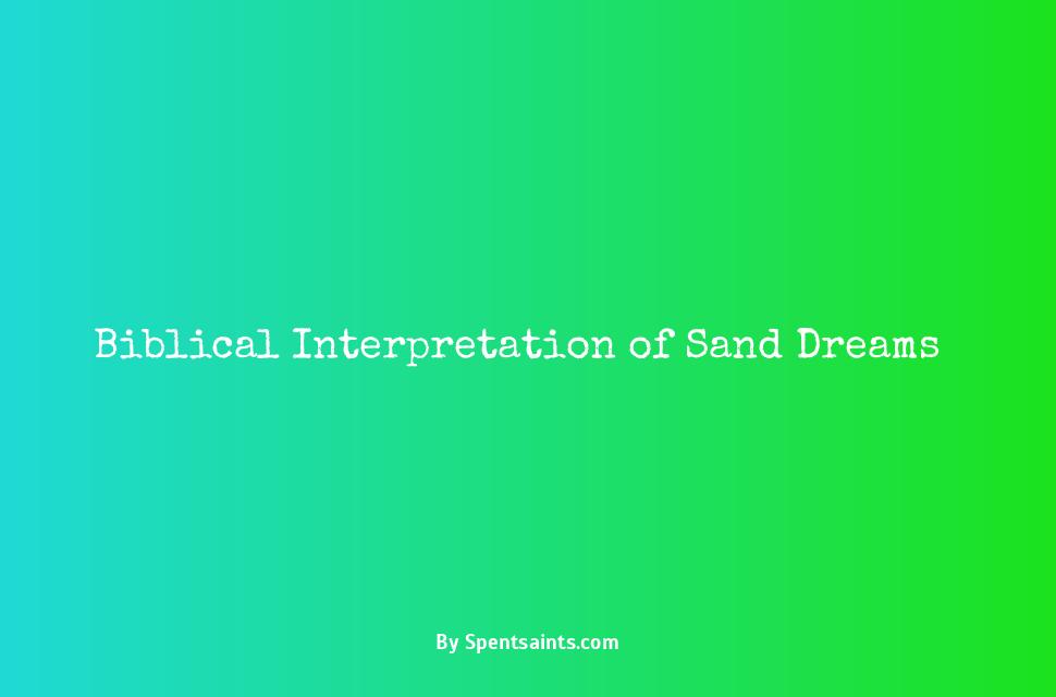 biblical meaning of sand in dreams