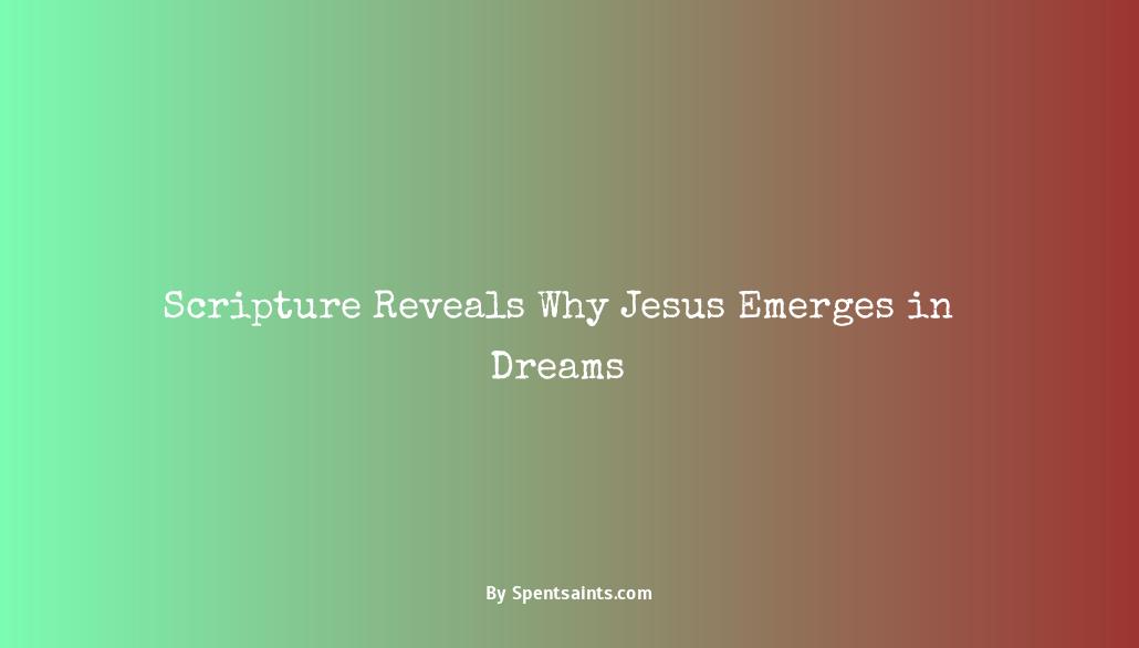 biblical meaning of seeing jesus in a dream