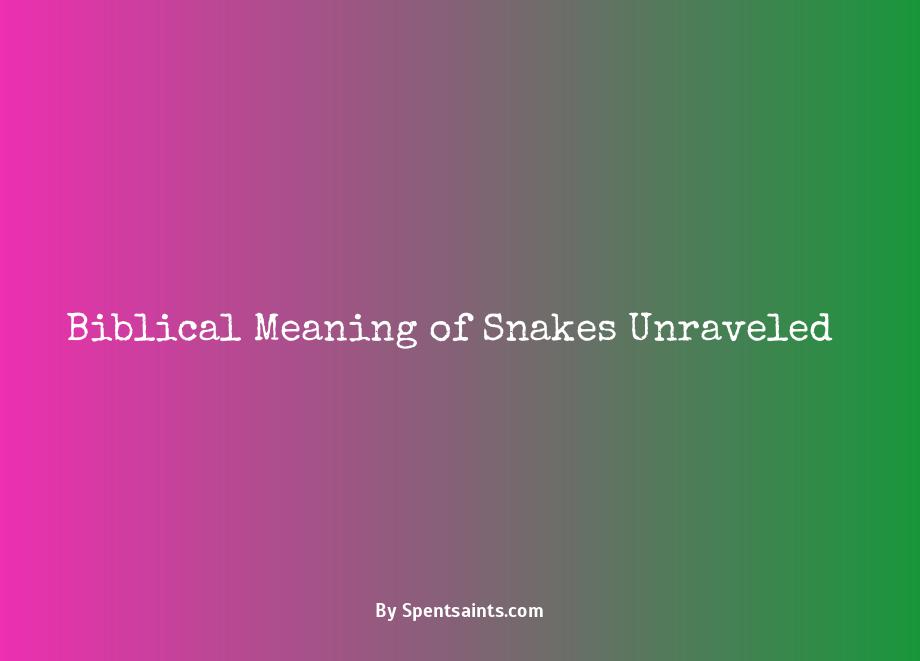 biblical meaning of snakes