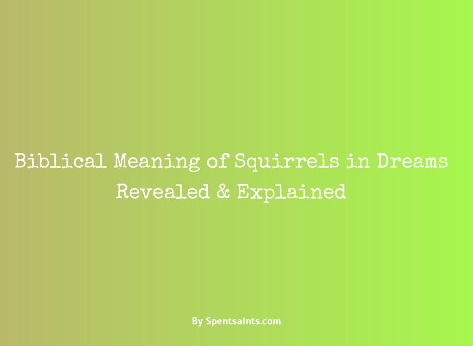 biblical meaning of a squirrel in a dream