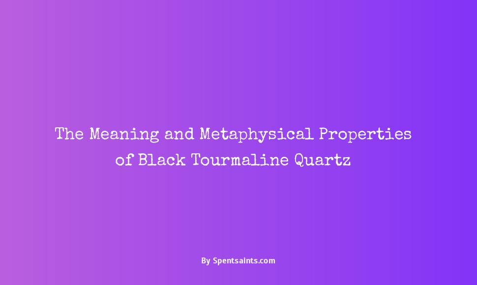 black tourmaline quartz meaning