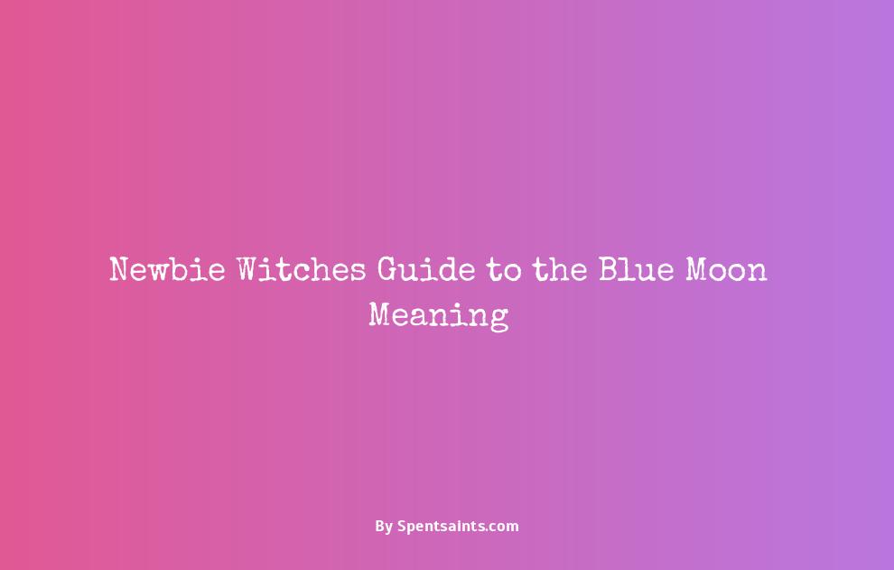 blue moon witchy meaning