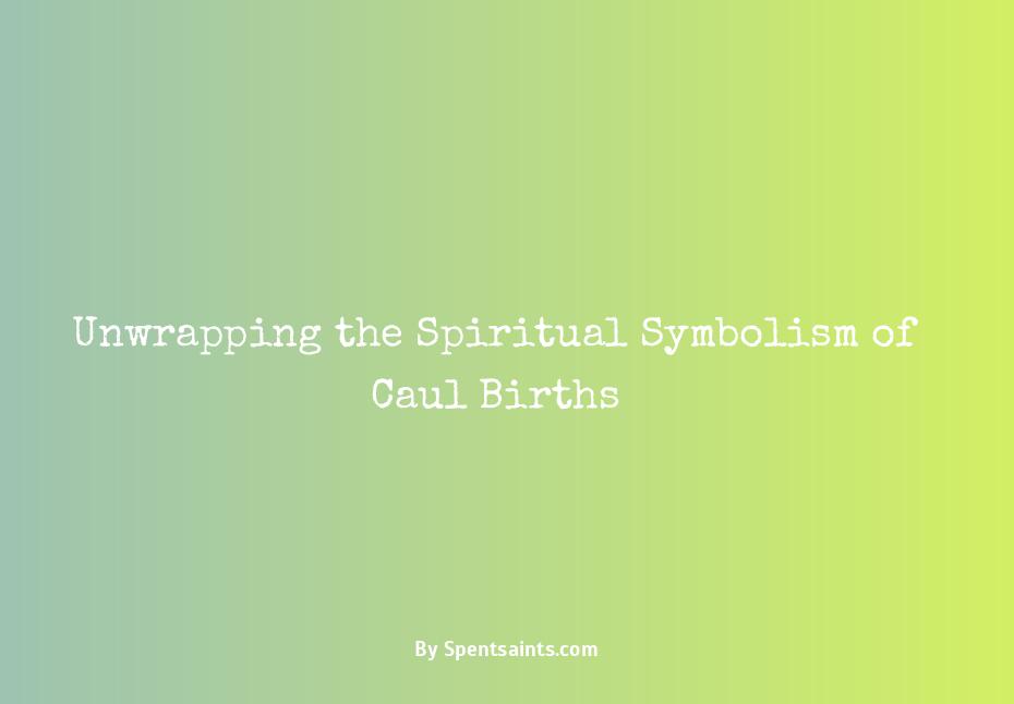 caul birth spiritual meaning