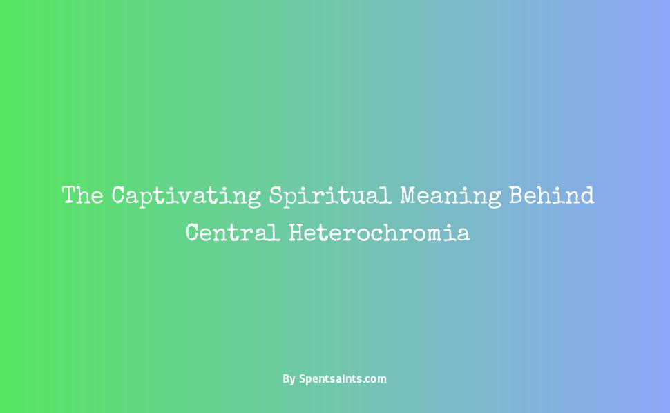 central heterochromia spiritual meaning