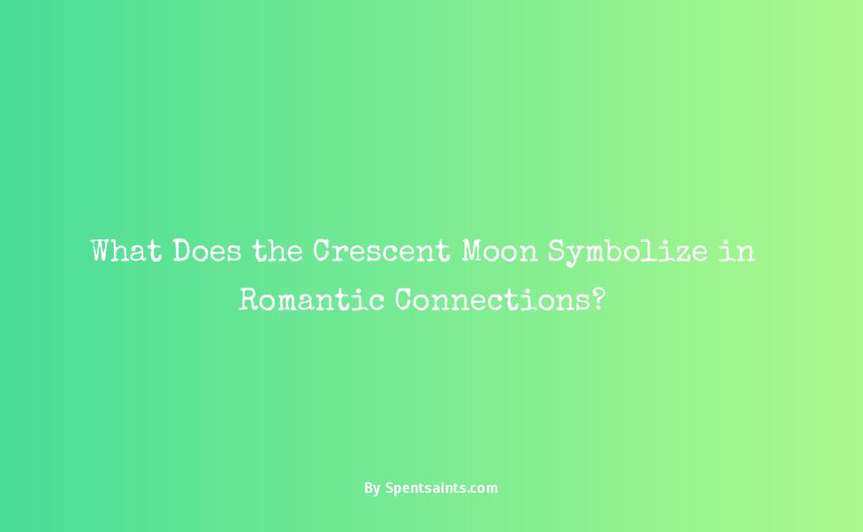 crescent moon meaning in love