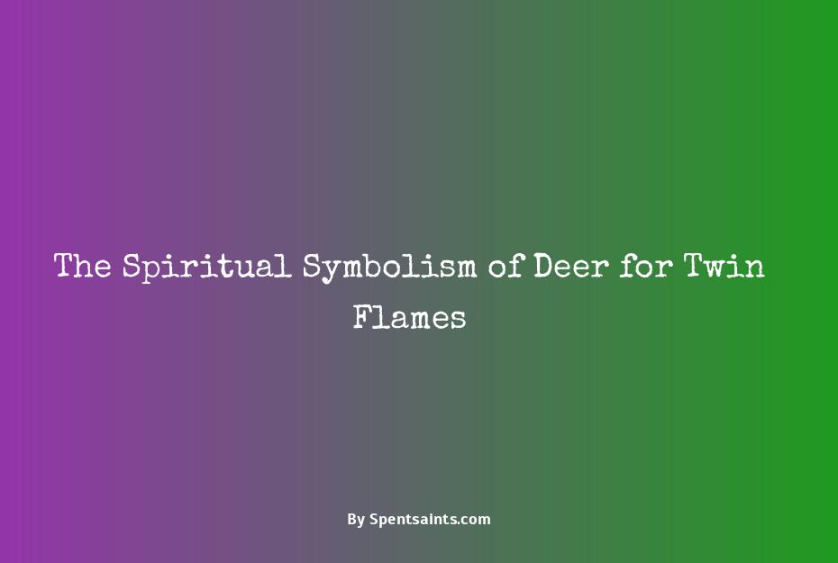 deer spiritual meaning twin flame