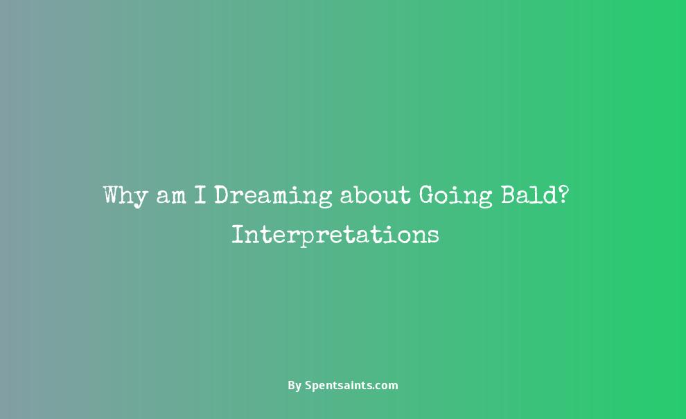dream interpretation going bald