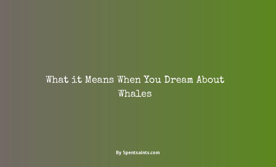 dream meaning of whales