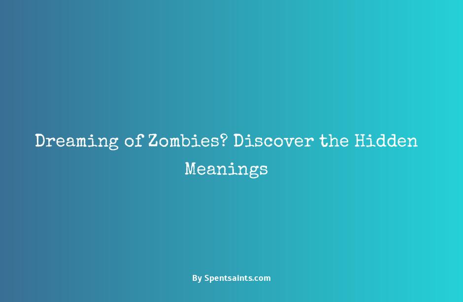 dream meaning of zombies