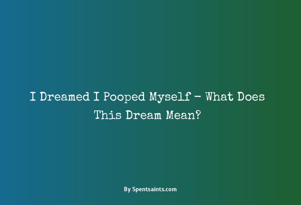 dream that i pooped on myself
