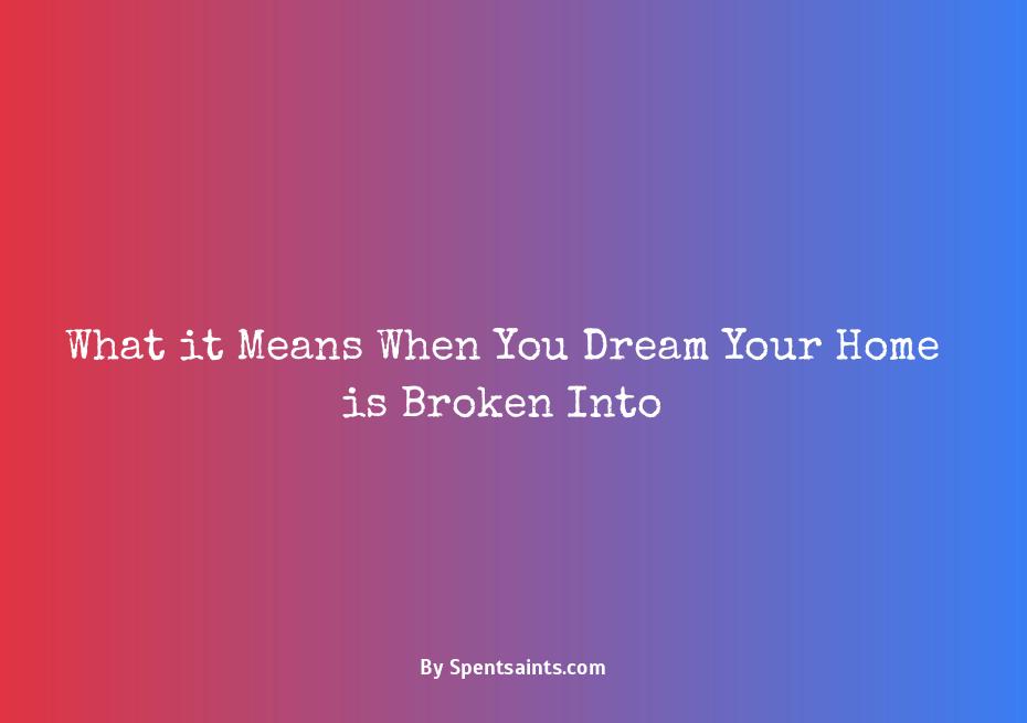 dream about someone breaking into my house