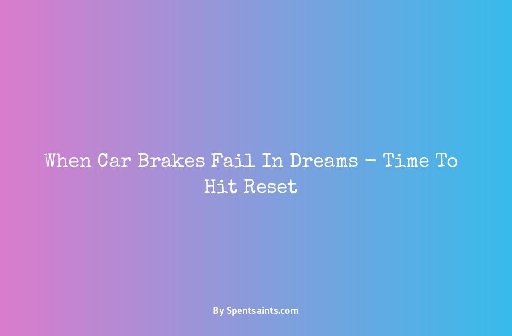 dream of car brakes not working