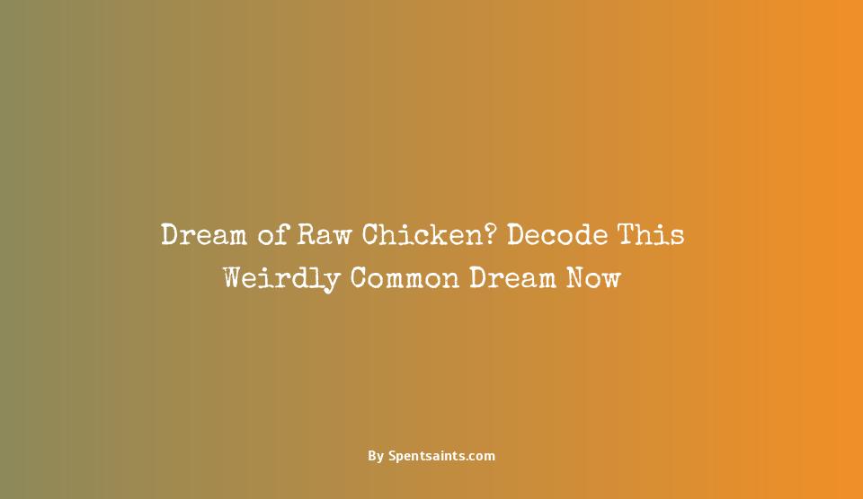 dream of raw chicken