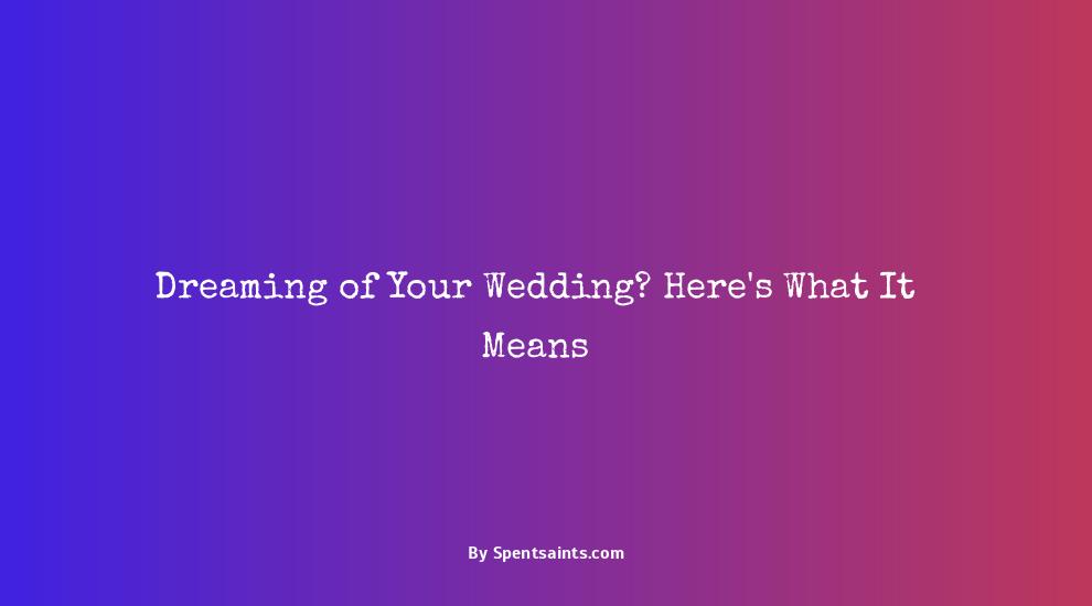 dream of wedding meaning