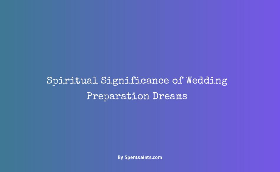 dream of wedding preparation