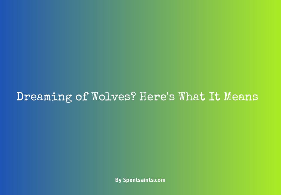 dreaming about wolves meaning