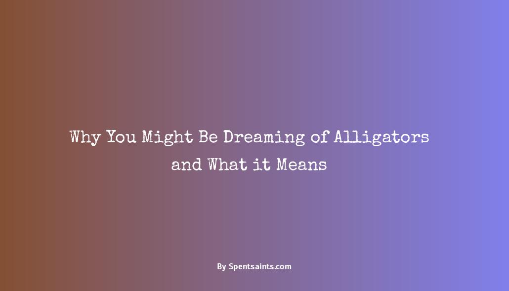 dreaming of alligator meaning