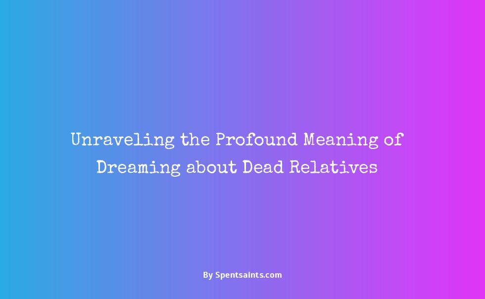 dreaming of dead relatives meaning
