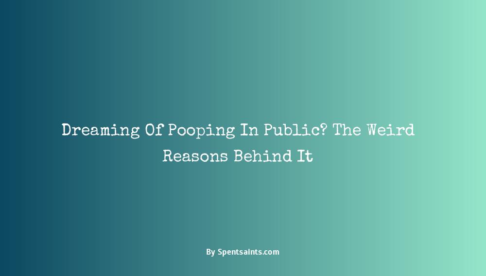 dreaming of pooping in public