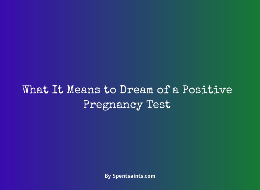 dreaming of positive pregnancy test