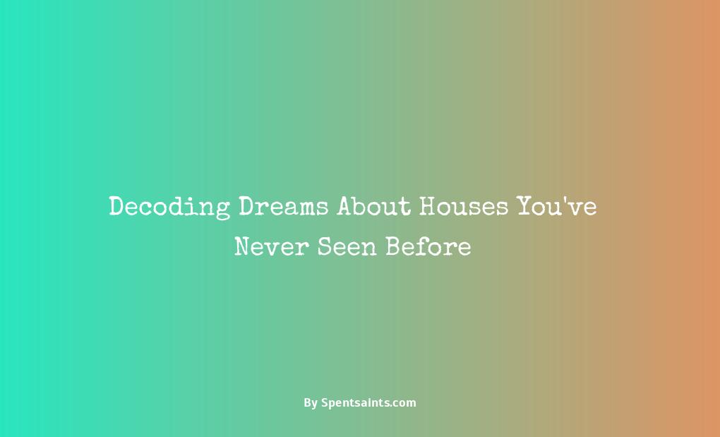 dreaming of a house i've never been to