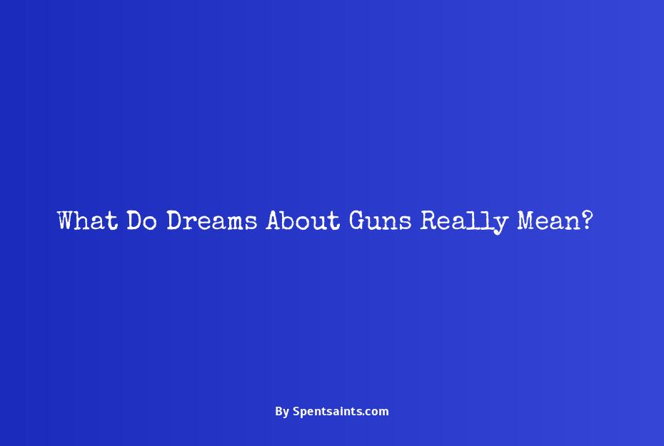 dreams about guns meaning