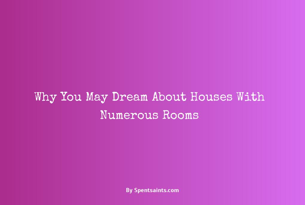 dreams about houses with many rooms
