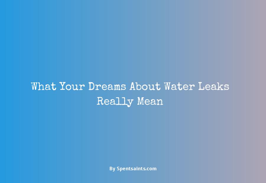 dreams about water leaks
