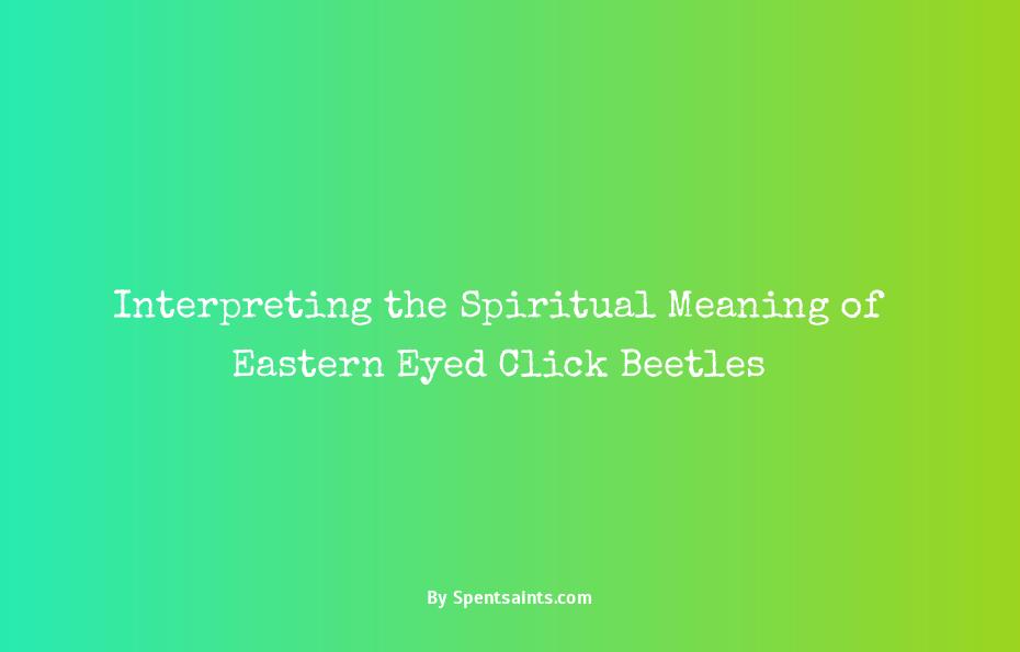 eastern eyed click beetle spiritual meaning