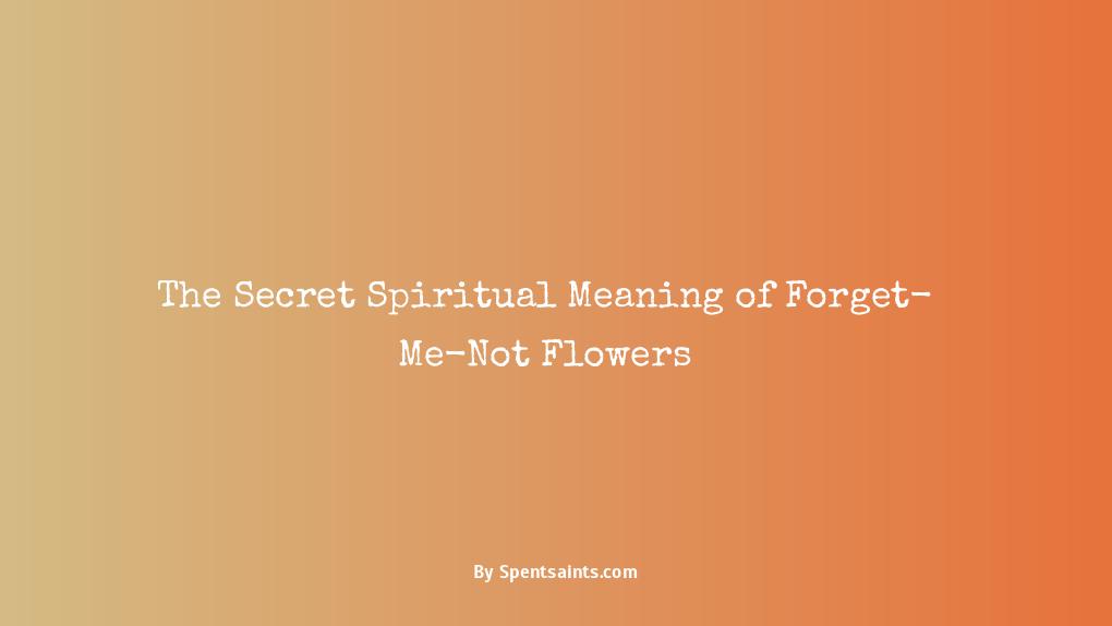 forget-me-not flower spiritual meaning