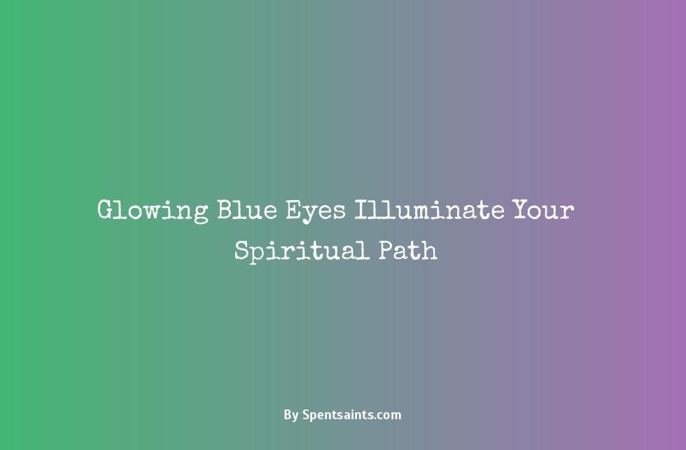 glowing blue eyes spiritual meaning