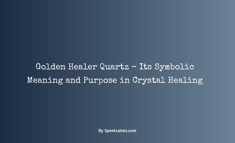 golden healer quartz meaning