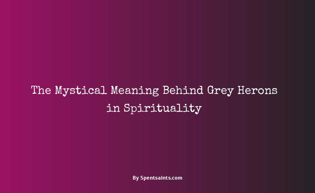 grey heron spiritual meaning