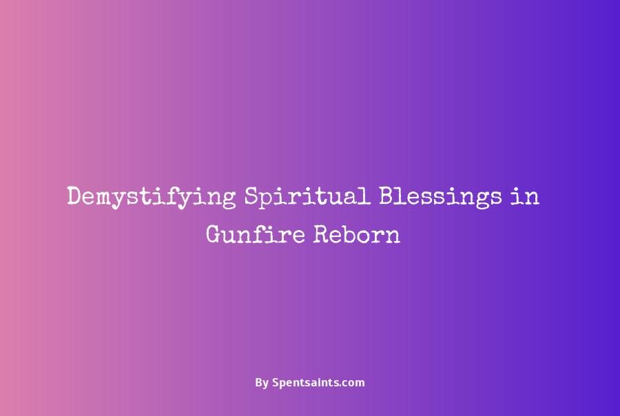 gunfire reborn spiritual blessings