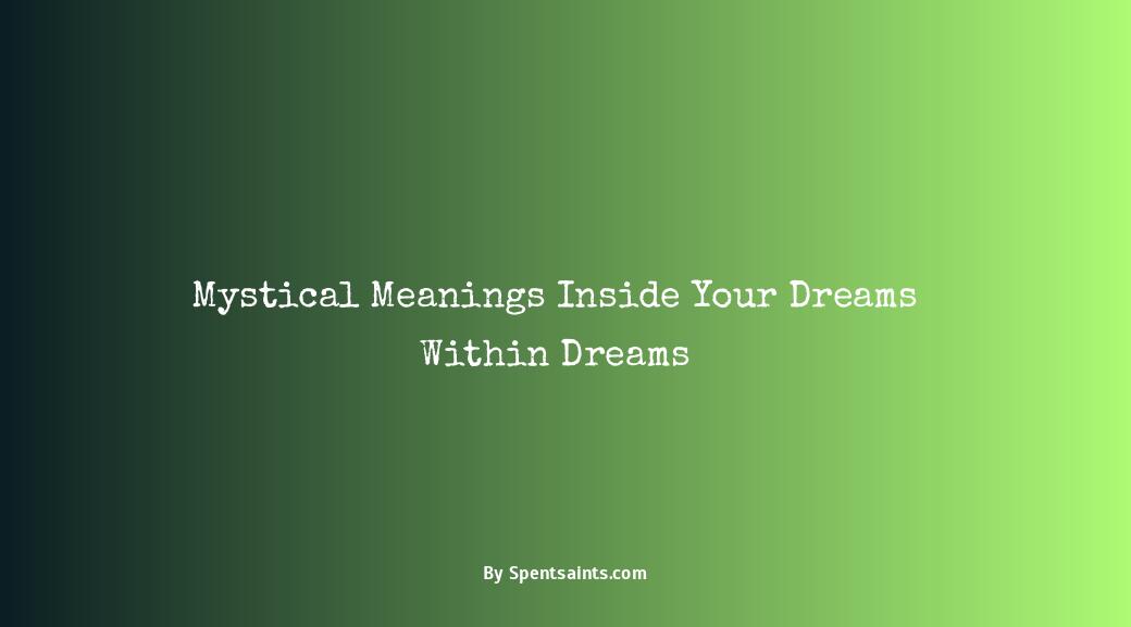 having a dream within a dream spiritual meaning