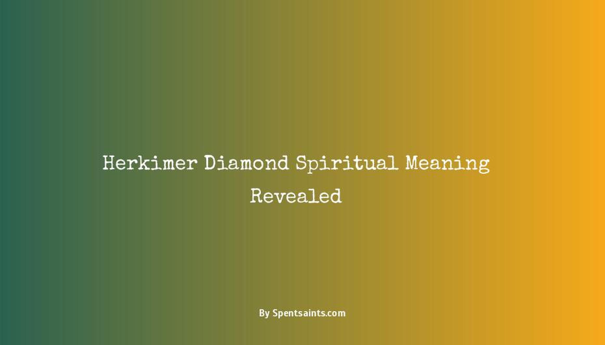 herkimer diamond spiritual meaning